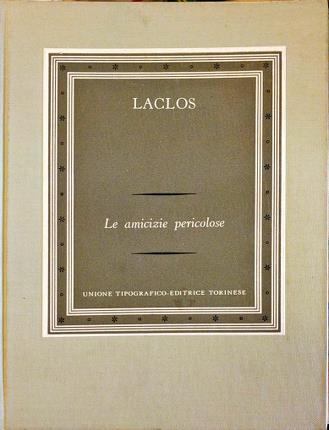 Le amicizie pericolose. Introduzione, traduzione e note a cura di …