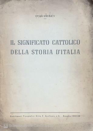 Il significato cattolico della storia d’Italia.