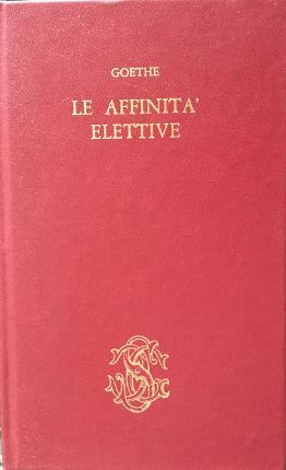 Le affinità elettive.