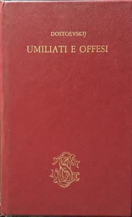 Umiliati e offesi.