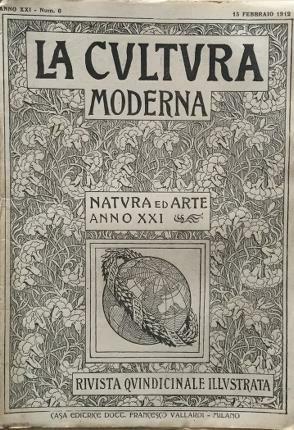 La cultura moderna. Natura ed arte. Anno XXI. Num. 6 …