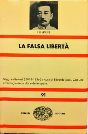 La falsa libertà. A cura di Edoardo Masi.