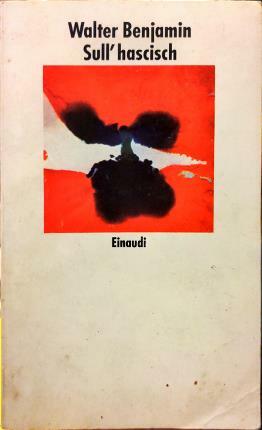 Sull’hascisch. Testimonianze di Jean Selz. Traduzione e nota di Giorgio …