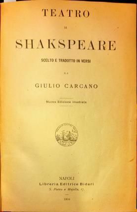 Teatro di Shakespeare. Scelto e tradotto da Giulio Carcano.