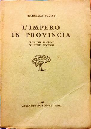 L’impero in provincia. Cronache italiane dei tempi moderni.