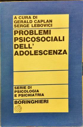 Problemi psicosociali dell’adolescenza. A cura di Gerald Caplan e Serge …