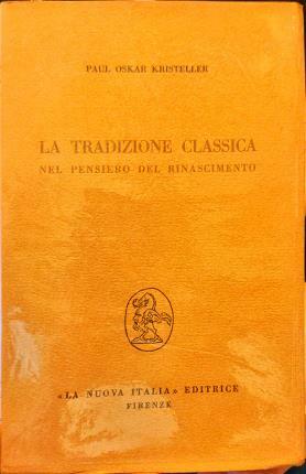 La tradizione classica nel pensiero del Rinascimento.