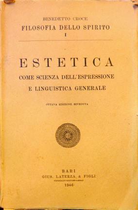 Estetica come scienza dell’espressione e linguistica generale. Teoria e storia. …