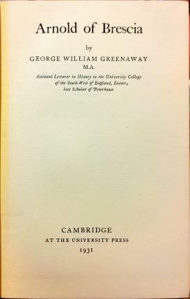 Arnold of Brescia. Assistant Lecturer in History in the University …