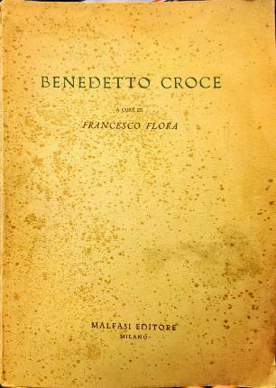 Benedetto Croce. A cura di Francesco Flora.