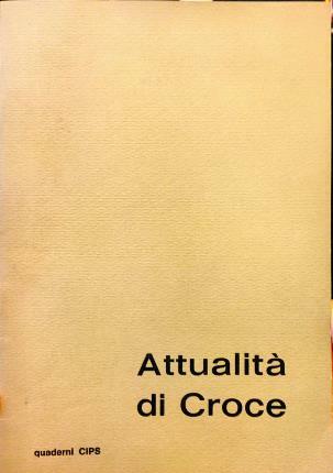 Attualità di Croce. A cura di Pino Querenghi.