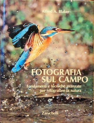 Fotografia sul campo. Fondamenti e tecniche avanzate per fotografare la …