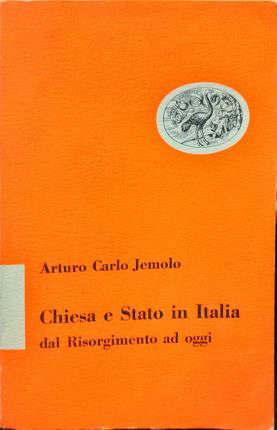 Chiesa e Stato in Italia. Dal Risorgimento ad oggi.