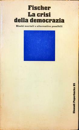 La crisi della democrazia. Introduzione e traduzione di Sergio Corduas.