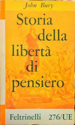 Storia della libertà di pensiero. A cura e con epilogo …