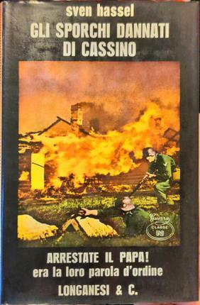 Gli sporchi dannati di Cassino. L’operazione segreta “ Colletto da …