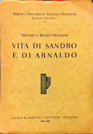 Vita di Sandro e di Arnaldo. Scritti e Discorsi di …