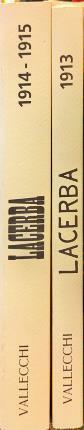 Lacerba 1913 – 1915. Tre volumi. I Vol.: Qui non …