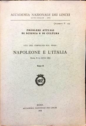 Napoleone e l’Italia. (Roma,8-13 ottobre 1969). Problemi attuali di scienza …