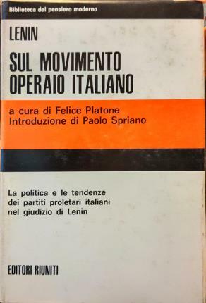 Sul movimento operaio italiano. Traduzione e nota di Felice Platone. …