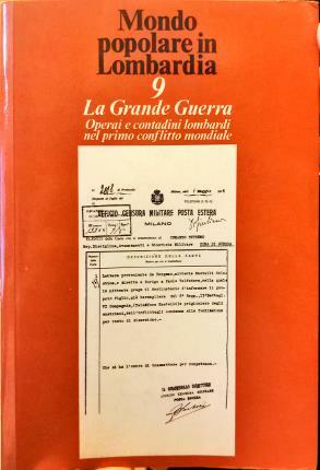 La Grande Guerra. Operai e contadini lombardi nel primo conflitto …