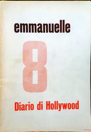 Emmanuelle. Diario di Hollywood. Emmanuelle 8.