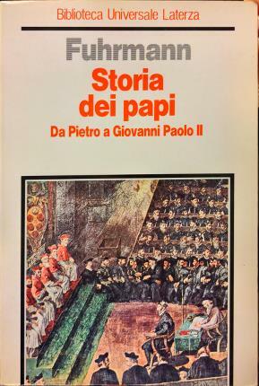 Storia dei Papi. Da Pietro a Giovanni Paolo II.