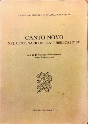 Canto Novo nel centenario della pubblicazione. Atti del IV Convegno …