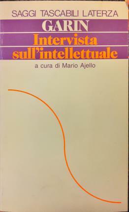 Intervista sull’intellettuale. A cura di Mario Ajello.