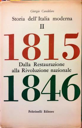 Storia dell’Italia moderna. II. Dalla Restaurazione alla Rivoluzione nazionale.