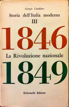 Storia dell’Italia moderna. III. La Rivoluzione nazionale.