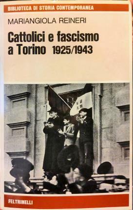 Cattolici e fascismo a Torino 1925-1943.