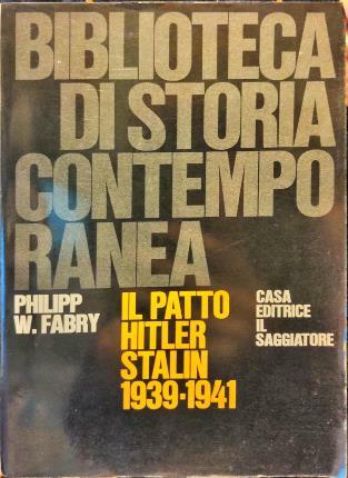 Il patto Hitler Stalin 1939-1941. Traduzione di Silvia De Cesaris …