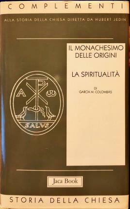 Il monachesimo delle origini. Spiritualità. Tomo 2.