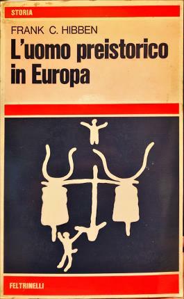 L’uomo preistorico in Europa.