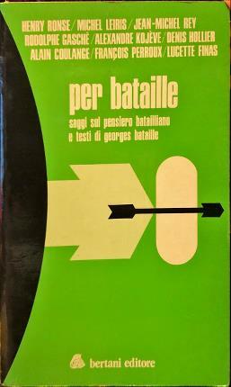 Per Bataille. Saggi sul pensiero batailliano e testi di Georges …