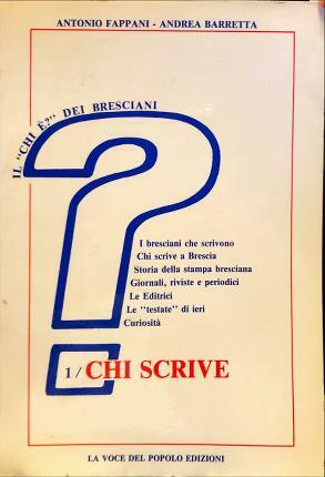 Chi scrive. Il “chi è?” dei bresciani.