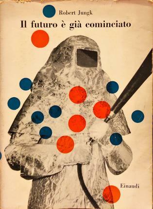 Il futuro è già cominciato.