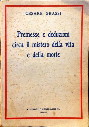 Premesse e deduzioni circa il mistero della vita e della …