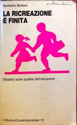 La ricreazione è finita. Dibattito sulla qualità dell’istruzione.