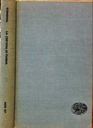 La Certosa di Parma. Prefazione e traduzione di Camillo Sbarbaro.