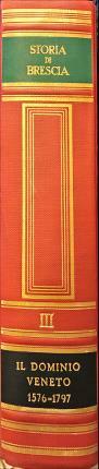 Storia di Brescia. III: La dominazione veneta ( 1576 – …