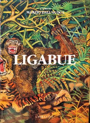 Ligabue. A cura di Marzio Dall’Acqua.