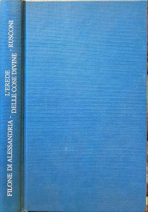 L’erede delle cose divine. Prefazione, traduzione e note di Roberto …