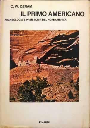 Il primo americano. Archeologia e preistoria del Nordamerica. Traduzione di …
