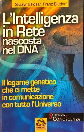 L’Intelligenza in rete nascosta nel DNA. Il legame genetico che …