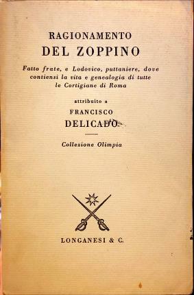 Ragionamento del Zoppino. Fatto frate, e Lodovico, puttaniere, dove contiensi …