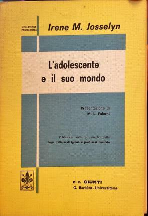 L’adolescente e il suo mondo. Traduzione di Giuliana Beretta. Presentazione …