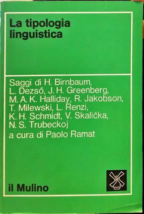 La tipologia linguistica. A cura di Paolo Ramat.