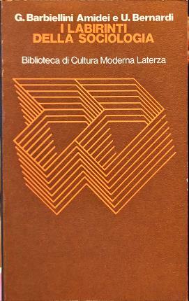 I labirinti della sociologia. Prefazione di Franco Ferrarotti.